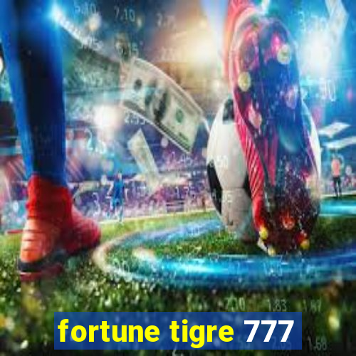 fortune tigre 777